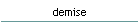 demise